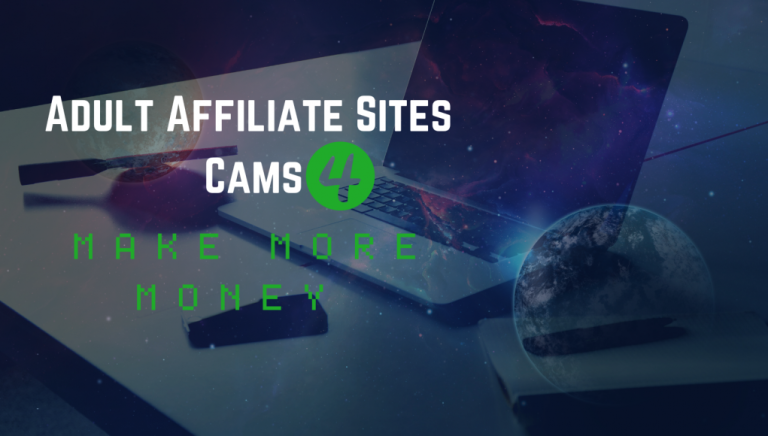 Make Money With Porn – Adult Affiliate Sites for Cams